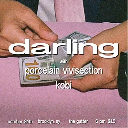 OWL PRESENTS! Darling, Porcelain Vivisection, Kobi