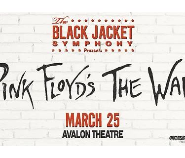 Black Jacket Symphony Presents: Pink Floyd’s “The Wall”