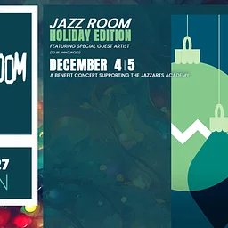 JAZZ ROOM Presents: The JAZZ ROOM Holiday Edition