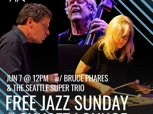 Free Jazz Sunday with Bruce Phares and the Seattle Super Trio