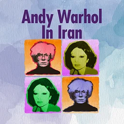Andy Warhol In Iran