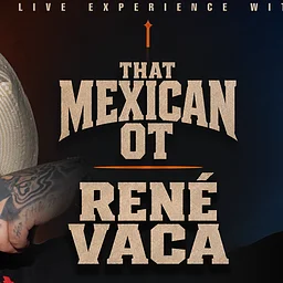 René Vaca & That Mexican OT