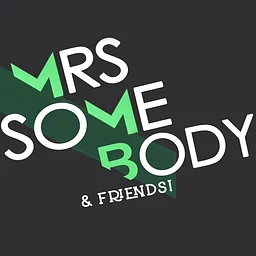 Mrs. Somebody & Friends