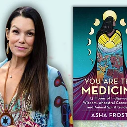 Reclaiming Your Inner Wisdom: Sacred Indigenous Teachings with Asha Frost (ONLINE)