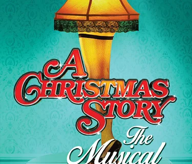 A CHRISTMAS STORY, THE MUSICAL