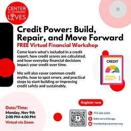 Credit Power: Build, Repair, and Move Forward (FREE Financial Workshop)