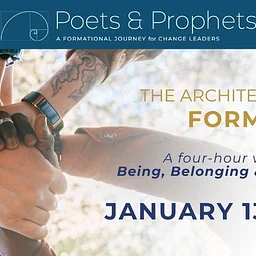 Poets & Prophets: The Architecture of Formation