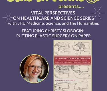 Vital Perspectives on Healthcare and Science: Featuring Christy Slobogin, Putting Plastic Surgery on Paper