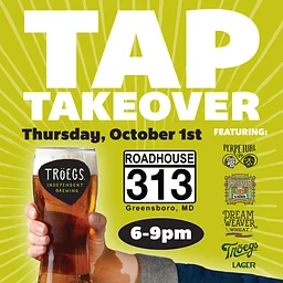 Tröegs Tap Takeover @ Roadhouse 313