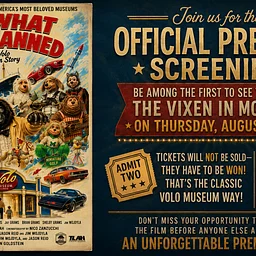 WORLD PREMIERE OF “NOT WHAT WE PLANNED: THE VOLO MUSEUM STORY”