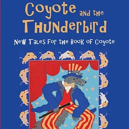 James Lenfestey: Coyote and the Thunderbird