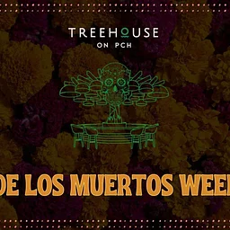 Día de los Muertos Weekend at Treehouse