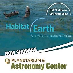 Planetarium Show: Habitat Earth