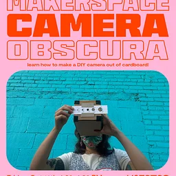MAKERSPACE: Camera Obscura