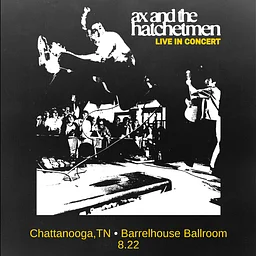 Ax and The Hatchetmen: Live in Concert with Foxtide
