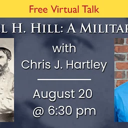 Daniel H. Hill: A Military Life with Chris J. Hartley