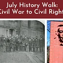 Civil War to Civil Rights History Walk – July Offerings