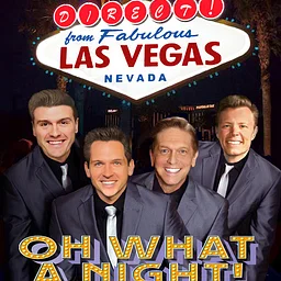Oh What A Night! A Musical Tribute to Frankie Valli and the Four Seasons