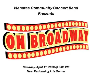 Manatee Community Concert Band Presents On Broadway