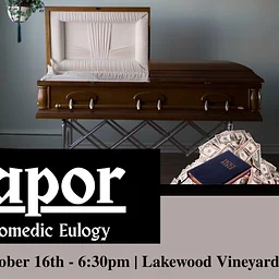 Vapor: A Comedic Eulogy