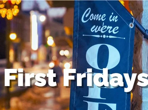 First Fridays!
