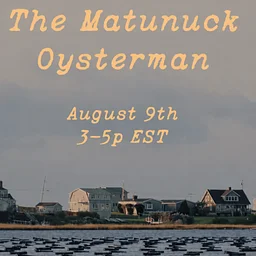 The Matunuck Oysterman