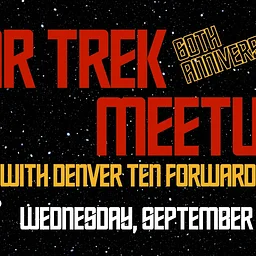Star Trek Meetup + 60th Anniversary Party with Denver Ten Forward