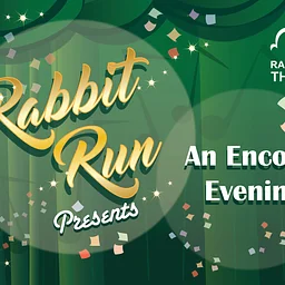 Rabbit Run Presents an Encore Evening 2