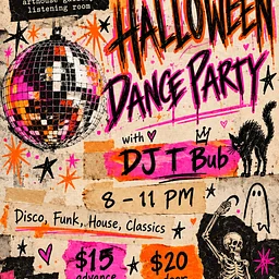 HALLOWEEN DANCE PARTY with DJ T-BUB