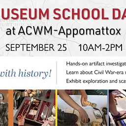 Museum School Day at ACWM–Appomattox