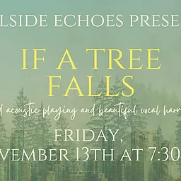 Hillside Echoes presents If A Tree Falls