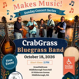 Crab Grass Blue Grass Band – Free Concert (Middleborough)