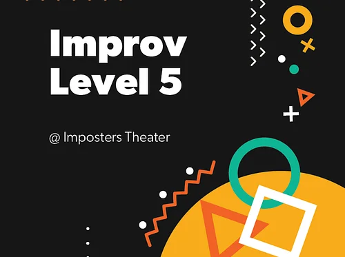 Improv Level 5