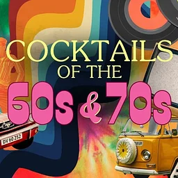 Cocktails of the 60s & 70s | Cocktail Class