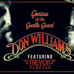 Genius of the Gentle Giant - Don Williams featuring Trevor Panczak