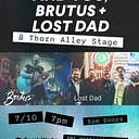 And You, Brutus? + Lost Dad @ Thorn Alley Stage