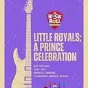 Rock N Roll Playhouse Presents: Little Royals – A Prince Celebration