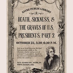Death, Sickness, and the Graves of U.S. Presidents: Part 2 w/ Michael Sisto