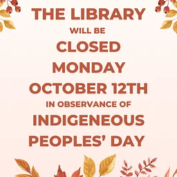 Library Closed for Indigenous Peoples’ Day