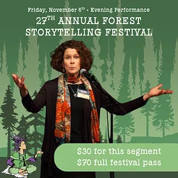 Story People of Clallam County with Field Hall: 27th Annual Forest Storytelling Festival, Friday Evening Performance