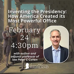 Book Talk: Inventing the Presidency: How America Created Its Most Powerful Office