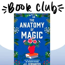 NHCC Book Club: The Anatomy of Magic by J.C. Cervantes