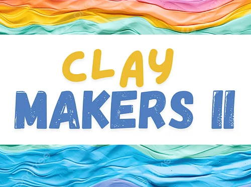 Session 4: Claymakers II, July 6-10, 2026