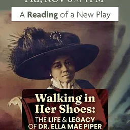 Walking in Her Shoes: The Life & Legacy of Dr. Ella Mae Piper