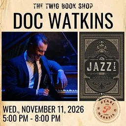 Doc Watkins, "JAZZTX: A Love Letter to Live Music, Community, and the Little Club that Could"