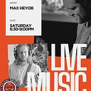Fishers Live Music: Max Heyob