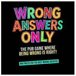 Wrong Answers Only