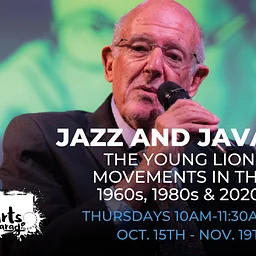 Jazz & Java: The Young Lions Movements in the 1960’s, 1980’s, & 2020’s
