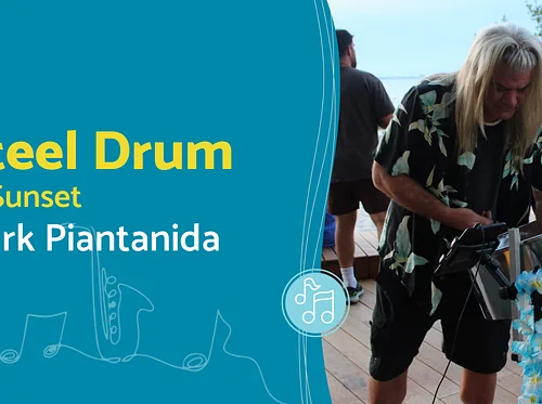 Steel Drums at Sunset with Mark Piantanida