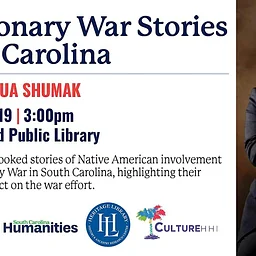 Revolutionary War Stories in South Carolina, Presented by Joshua Shumak